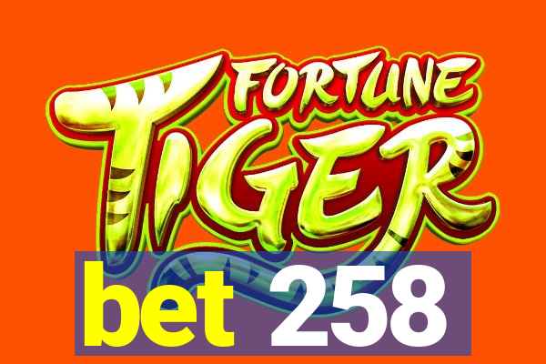 bet 258